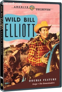 Wild Bill Elliott Double Feature (Fargo / The Homesteaders) Cover