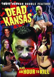 Indie Horror Double Feature (Dead Kansas / An Hour to Kill) Cover