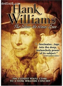 Hank Williams: The Show He Never Gave Cover