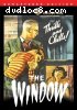 Window, The