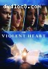 Violent Heart, The