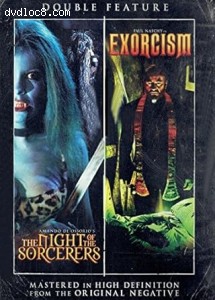 Night of the Sorcerers, The / Exorcism (Double Feature) Cover
