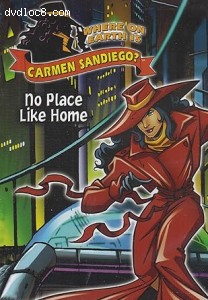 Where on Earth Is Carmen Sandiego?: No Place Like Home Cover