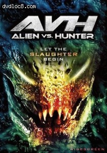 AVH: Alien vs. Hunter (Echo Bridge) Cover