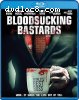 Bloodsucking Bastards [Blu-Ray]
