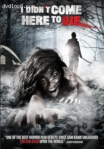 I Didn't Come Here to Die Cover