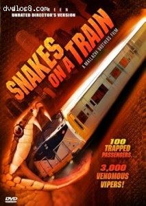 Snakes on a Train (Unrated Director's Version) (Timeless Media) Cover