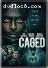 Caged