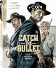 Catch the Bullet [Blu-Ray + Digital]