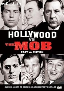 Hollywood vs. The Mob: Fact vs. Fiction Cover