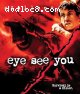 Eye See You (Special Edition) [Blu-Ray]