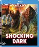 Shocking Dark [Blu-Ray]