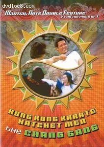 Hong Kong Karate Hatchet Men / The Chang Gang (Martial Arts Double Feature) Cover