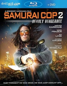 Samurai Cop 2: Deadly Vengeance [Blu-Ray + DVD] Cover