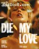 Die My Love [4K Ultra HD + Blu-ray]