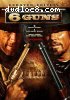 6 Guns (Unrated Edition)