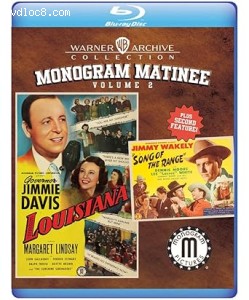 Monogram Matinee Volume 2 (Louisiana / Song of the Range) [Blu-Ray] Cover