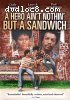 Hero Ain't Nothin' But a Sandwich, A