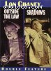 Outside the Law / Shadows (Lon Chaney Double Feature)