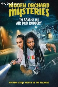 Hidden Orchard Mysteries: The Case of the Air B&amp;B Robbery Cover