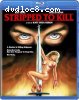 Stripped to Kill (Limited Edition) [Blu-Ray]