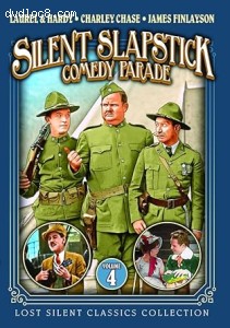 Silent Slapstick Comedy Parade: Volume 4 (With Love and Hisses / A One Mama Man / Hop Along / Everett True Breaks Into the Movies) (Lost Silent Classics Collection) Cover