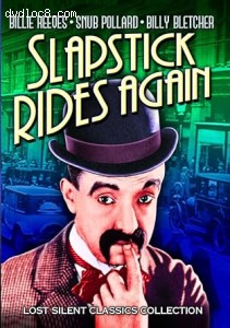 Slapstick Rides Again (Playing Horse / All Lit Up / Catalina Here I Come / Dry and Thirsty) (Lost Silent Classics Collection) Cover