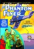 Phantom Flyer, The (Lost Silent Action Classics Collection)