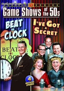 Game Shows of The 50s: Beat the Clock / I've Got a Secret Cover