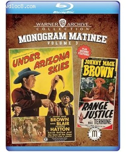 Monogram Matinee Volume 3 (Under Arizona Skies / Range Justice) [Blu-Ray] Cover