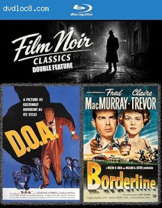 Film Noir Classics Double Feature (D.O.A. / Boderline) [Blu-Ray] Cover