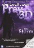 Pray 3D: The Storm