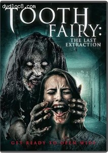 Tooth Fairy: The Last Extraction Cover