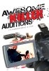 Awesome Killer Auditions: It's Murder Being a Star