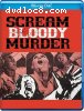 Scream Bloody Murder [Blu-Ray]