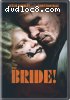 Bride!, The