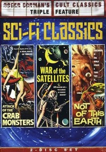 Roger Corman's Cult Classics Triple Feature: Sci-Fi Classics (Attack of the Crab Monsters / War of the Satellites / Not of This Earth) Cover