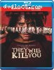 They Will Kill You [Blu-Ray + Digital]
