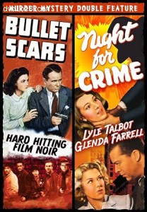 Murder Mystery Double Feature (Bullet Scars / Night for Crime) Cover