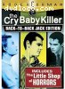 Cry Baby Killer, The / The Little Shop of Horrors (Back-to-Back Jack Edition)