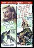 Euro-Adventure Double Feature (White Fang / White Fang to the Rescue)
