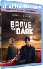 Brave the Dark (Bonus Edition) [Blu-Ray + DVD]