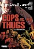 Cops vs. Thugs