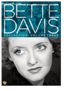 Bette Davis Collection: Volume 3, The (The Old Maid / All This, and Heaven Too / The Great Lie / In This Our Life / Watch on the Rhine / Deception) Cover Bette Davis Collection: Volume 3, The (The Old Maid / All This, and Heaven Too / The Great Lie / In This Our Life / Watch on the Rhine / Deception) Cover