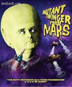 Mutant Swinger from Mars [Blu-Ray] Cover