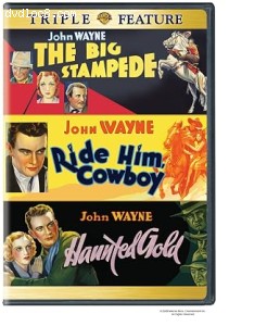 Big Stampede, The / Ride Him, Cowboy / Haunted Gold (Triple Feature) Cover