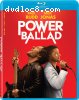 Power Ballad [Blu-ray + DVD + Digital HD]