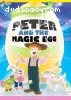 Peter and the Magic Egg (Egg-Cellent Edition)