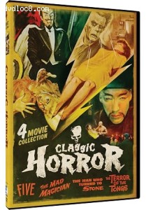 Classic Horror 4-Movie Collection (Five / The Mad Magician / The Man Who Turned to Stone / The Terror of the Tongs) Cover