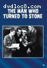 Man Who Turned to Stone, The
